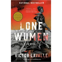 Lone Women, Belletristik von Victor Lavalle