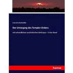 Der Untergang des Templer-Ordens, Fachbücher von Konrad Schottmüller