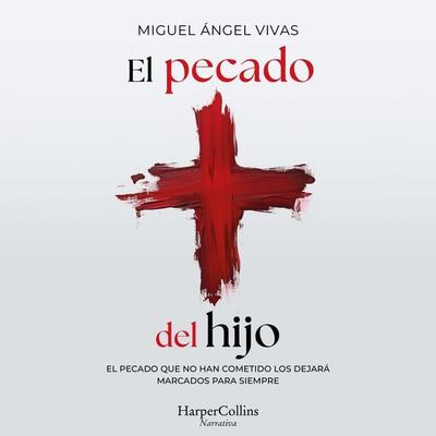 El pecado del hijo - Miguel Ángel Vivas, Audio, 9788410642942
