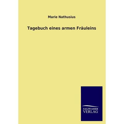 Tagebuch eines armen Fräuleins, Taschenbuch von Marie Nathusius, Salzwasser, 978-3-8460-3529-0