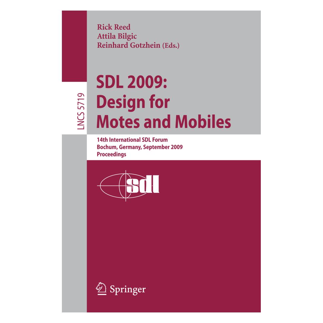 Springer SDL 2009: Design for Motes and Mobiles (Englisch, Softcover, Reinhard Gotzhein, Rick Reed) (55207659)