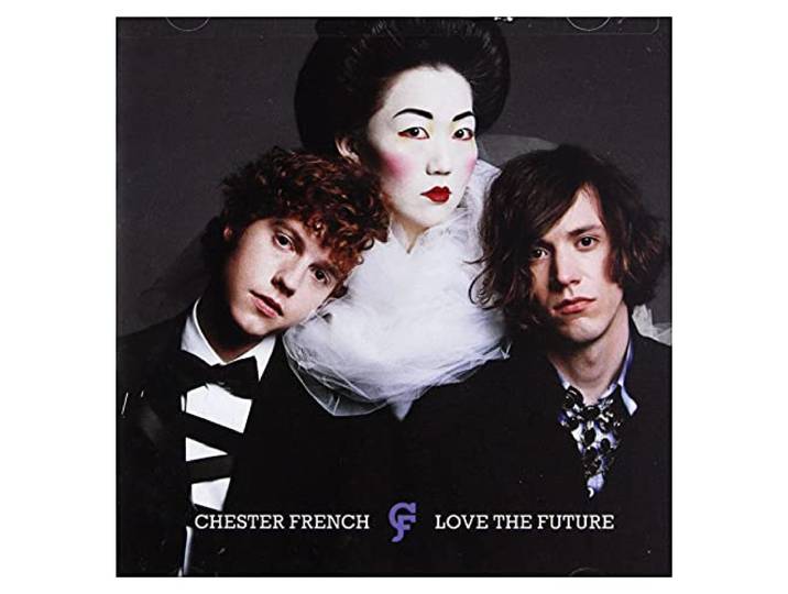 Chester French - Love The Future