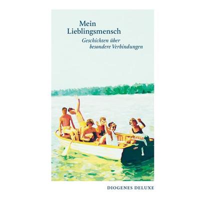 Mein Lieblingsmensch, Gebundene Ausgabe von , Diogenes Verlag AG