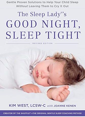 Kim West - The Sleep Lady's Good Night, Sleep Tight: Gentle Proven Solutions to Help Your Child Sleep Without Leaving Them to Cry it Out - Preis vom 30.09.2026 09:01:18 h