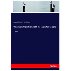 Wissenschaftliche Grammatik der englischen Sprache, Schulbücher von Karl Sachs, Eduard Fiedler