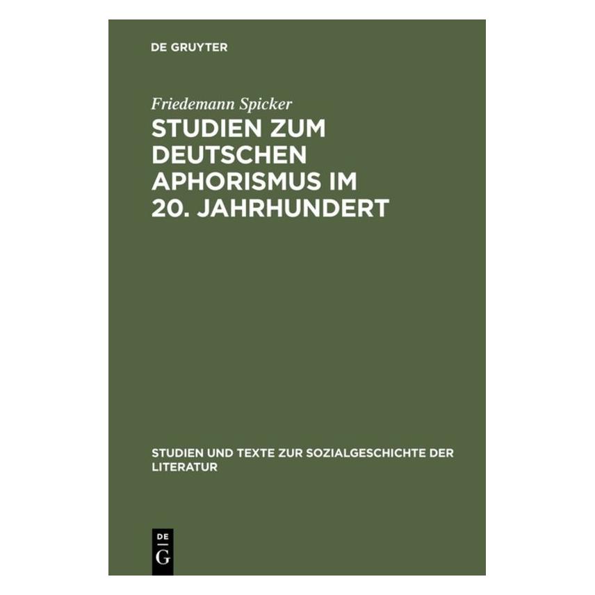 De Gruyter Studien zum deutschen Aphorismus im 20. Jahrhundert (Deutsch, Hardcover, Friedemann Spicker) (35135469)