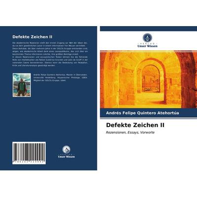Defekte Zeichen II, Taschenbuch von Andrés Felipe Quintero Atehortúa, Verlag Unser Wissen, 978-620-3-22409-2