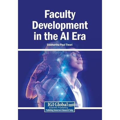 Faculty Development in the AI Era, Taschenbuch von , Igi Global Scientific Publishing