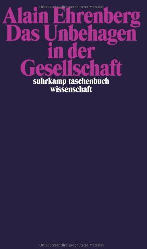 Alain Ehrenberg - Das Unbehagen in der Gesellschaft (suhrkamp taschenbuch wissenschaft) - Preis vom 30.09.2026 09:01:18 h