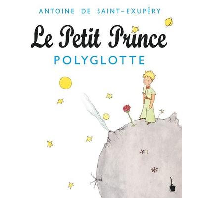 Le Petit Prince - Polyglotte, Gebundene Ausgabe von Antoine de Saint-Exupery, Edition Tintenfaß, 978-3-9865108-6-2