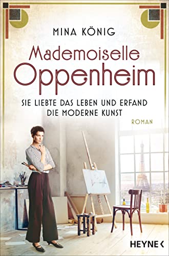Mina König - Mademoiselle Oppenheim – Sie liebte das Leben und erfand die moderne Kunst: Roman - Preis vom 19.10.2026 19:33:35 h