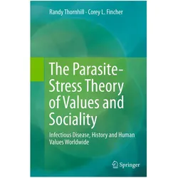 The Parasite-Stress Theory of Values and Sociality, Fachbücher von Randy Thornhill, Corey L. Fincher, Corey L Fincher