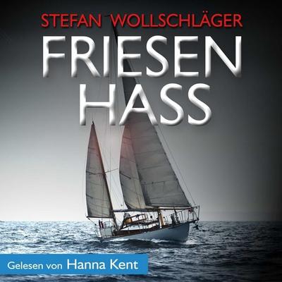 Friesenhass: Ostfriesen-Krimi - Stefan Wollschläger, Audio, 4069828649873