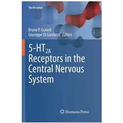 5-HT2A Receptors in the Central Nervous System, Fachbücher von Giuseppe Di Giovanni, Bruno P. Guiard