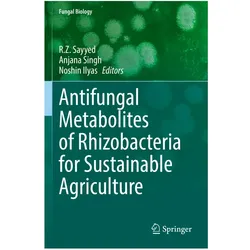 Antifungal Metabolites of Rhizobacteria for Sustainable Agriculture, Fachbücher von R.Z Sayyed, Singh, Ilyas