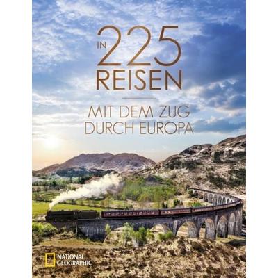 In 225 Reisen mit dem Zug durch Europa, Gebundene Ausgabe von Regine Heue, National Geographic Deutschland, 978-3-86690-822-2