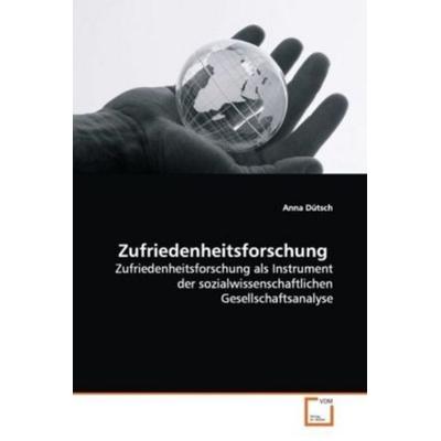 Dütsch, A: Zufriedenheitsforschung, Taschenbuch von Anna Dütsch, VDM, 978-3-639-12396-8