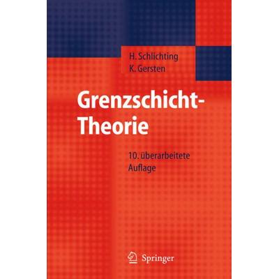 Grenzschicht-Theorie, Gebundene Ausgabe von H. Schlichting,Klaus Gersten, Springer Berlin, 978-3-540-23004-5