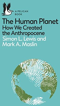 Simon Lewis (author), Mark A. Maslin (author) - Anthropocene the - Preis vom 10.10.2026 11:48:34 h
