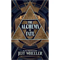 The Alchemy of Fate, Belletristik von Jeff Wheeler