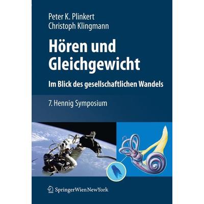 Hören und Gleichgewicht. Im Blick des gesellschaftlichen Wandels, Gebundene Ausgabe von Peter K. Plinkert,Christoph Klingmann, Springer Wien,