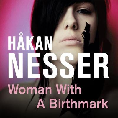Woman with Birthmark - Hakan Nesser, Audio, 9781509856053