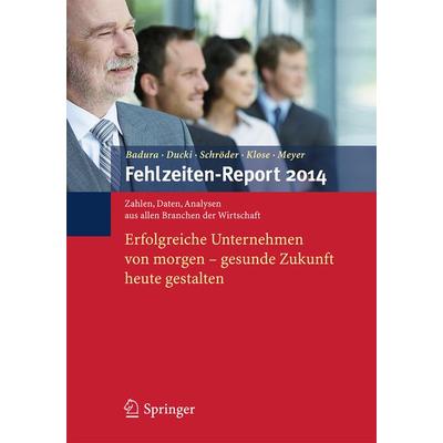 Fehlzeiten-Report 2014, Taschenbuch von , Springer Berlin, 978-3-662-43530-4