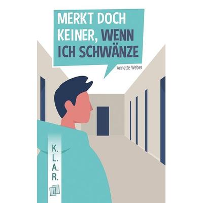 Merkt doch keiner, wenn ich schwänze, Taschenbuch von Annette Weber, Verlag an der Ruhr, 978-3-8346-0036-3