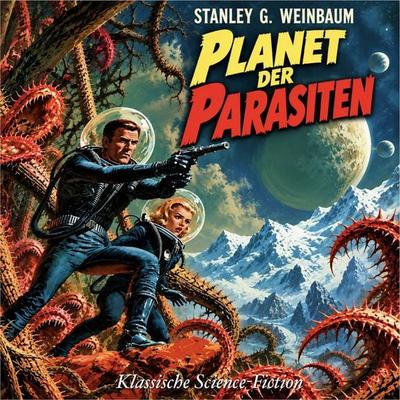 Planet der Parasiten - Stanley G. Weinbaum, Audio, 4069977594390