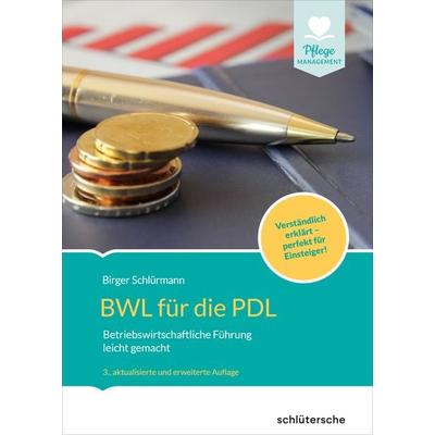BWL für die PDL, Gebundene Ausgabe von Birger Schlürmann, Schlütersche Verlag, 978-3-8426-0931-0