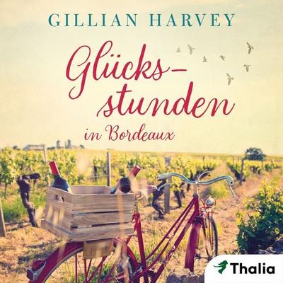 Glücksstunden in Bordeaux (Nur bei uns!) - Gillian Harvey, Audio, 9783989813908