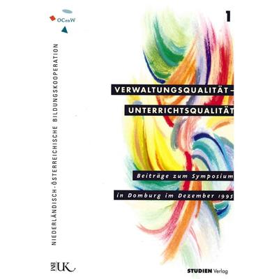 Verwaltungsqualität - Unterrichtsqualität, Paperback von Ministerie van Onderwijs,Cultuur en Wetenschappen, Studien Verlag, 978-3-7065-1188-9