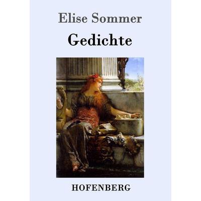 Gedichte, Taschenbuch von Elise Sommer, Hofenberg, 978-3-8430-9756-7