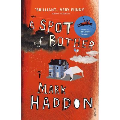 A Spot of Bother, Taschenbuch von Mark Haddon, Vermilion