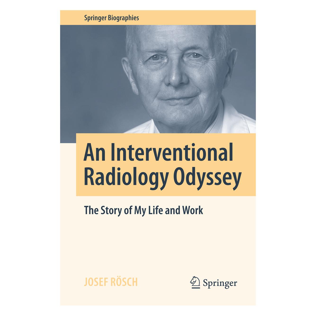 Springer An Interventional Radiology Odyssey (Englisch, Hardcover, Josef Rösch) (9783319338187)
