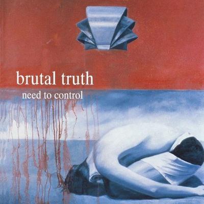 Need To Control (Digipac) - Brutal Truth, CD