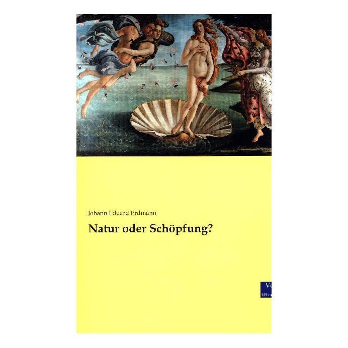 Vero Natur oder Schöpfung? (Deutsch, Softcover, Johann Eduard Erdmann) (35217306)