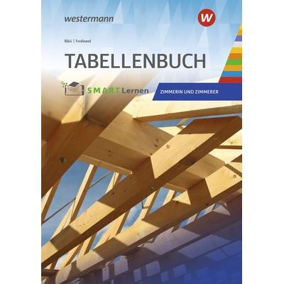 Tabellenbuch Zimmerin und Zimmerer, Gebundene Ausgabe von Walter Bläsi,Silvia Ferdinand, Westermann Berufliche Bildung, 978-3-427-02145-2
