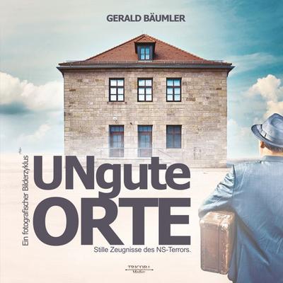 Ungute Orte, Taschenbuch von Gerald Bäumler, Tricoba, 978-94-038-0003-5