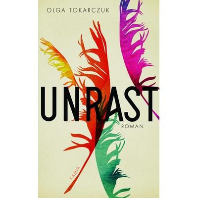 Unrast, Gebundene Ausgabe von Olga Tokarczuk, Kampa Verlag, 978-3-311-10012-6