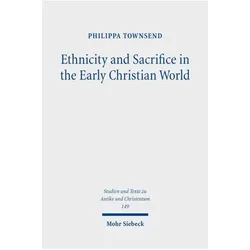 Ethnicity and Sacrifice in the Early Christian World, Fachbücher von Philippa Townsend