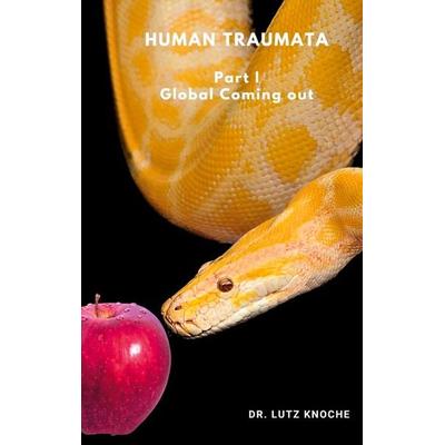 Human Traumata, Taschenbuch von Lutz Knoche, BoD – Books on Demand, 978-3-7526-8852-8