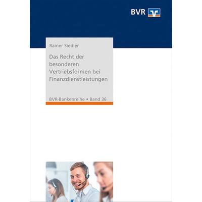Das Recht der besonderen Vertriebsformen bei Finanzdienstleistungen, Taschenbuch von Rainer Siedler, DG Nexolution, 978-3-87151-257-5