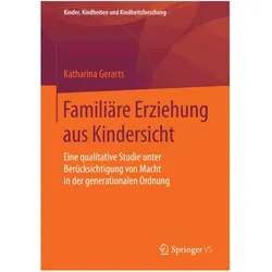 Familiäre Erziehung aus Kindersicht, Fachbücher von Katharina Gerarts