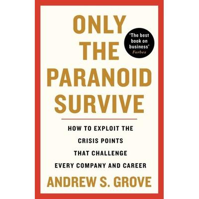 Only the Paranoid Survive, Taschenbuch von Andrew Grove, Profile Books, 978-1-80081-062-4