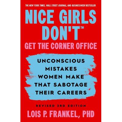 Nice Girls Don't Get the Corner Office, Gebundene Ausgabe von Lois P. Frankel, Yen Press, 978-1-5387-8031-2
