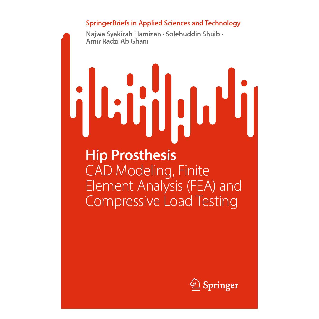 Springer Hip Prosthesis (Englisch, Amir Radzi Ab Ghani, Najwa Syakirah Hamizan, Solehuddin Shuib) (63715715)