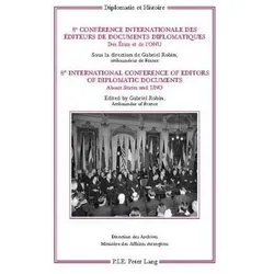 8e Conférence internationale des éditeurs de Documents diplomatiques - 8th International Conference, Fachbücher von Gabriel Robin