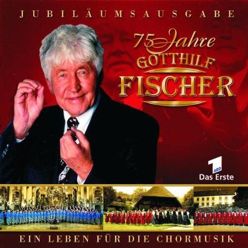 Gotthilf Fischer U. Seine Chör - 75 Jahre Gotthilf Fischer - Preis vom 04.10.2026 03:51:26 h