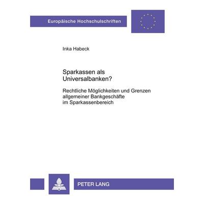 Sparkassen als Universalbanken?, Taschenbuch von Inka Habeck, Peter Lang GmbH, Internationaler Verlag der Wissenschaften, 978-3-631-37674-4